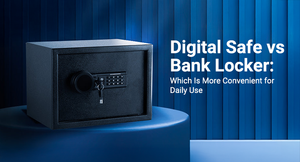 Digital Safe vs Bank Locker: Which Is More Convenient for Daily Use